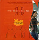 Plan Regional de Integacin Social de la Junta de Comunidades de Castilla-La Mancha. 2001-2007 informe de actividades de Fundacin Secretariado Gitano
